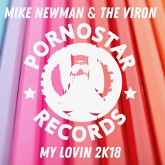 Mike Newman - My Lovin' (Mike Newman 2k18 Mix )