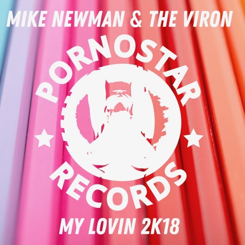 Mike Newman - My Lovin' (Mike Newman 2k18 Mix )