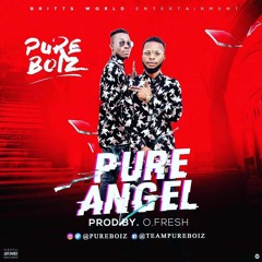 Pure Angel By Pure Boiz
