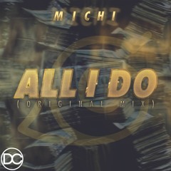 Michi - All I Do