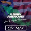 CD Mix El Sueño Americano - La Energia Norteña CD Mix El Sueño Americano - La Energia Norteña