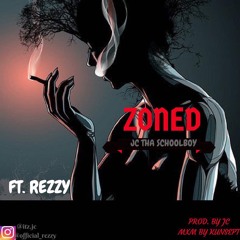 Zoned ft. Rezzy (prod. by JC Tha Schoolboy)