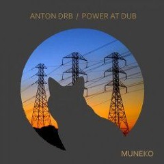 Anton DRB - Power At Dub