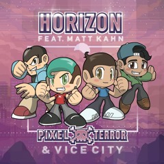 Pixel Terror & Vice City - HORIZON (feat. Matt Kahn)