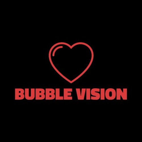 Bubble Vision