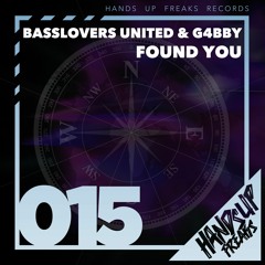 Basslovers United & G4bby - Found You (Hands Up Freaks Remix Edit)