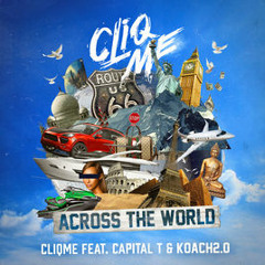 Cliqme & Capital T - Across The World (TeksteShqip Remix)