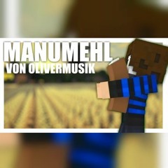 Manumehl (Remix von OliverMusik)