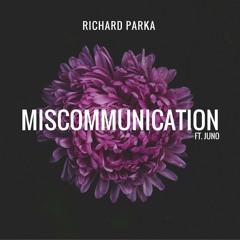 Miscommunication (feat. Juno)