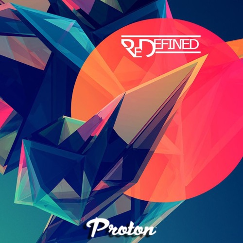 ReDefined Episode 16 - April 2018 (Proton Radio)