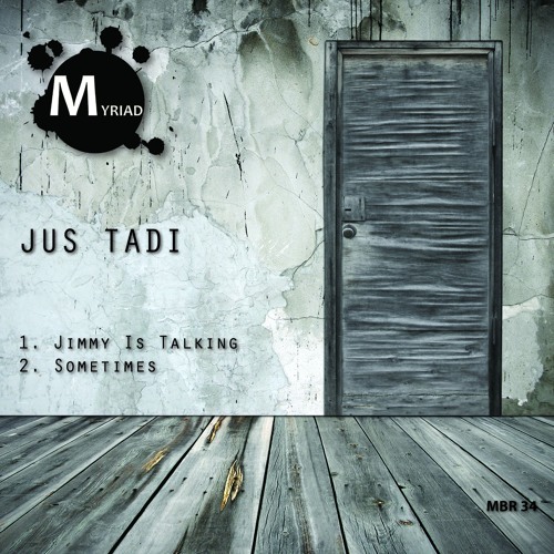 Jus Tadi - Jimmy Is Talking (Original Mix)