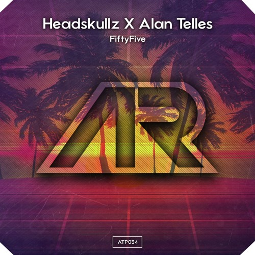 Headskullz X Alan Telles - FiftyFive [OUT NOW ON SPOTIFY]