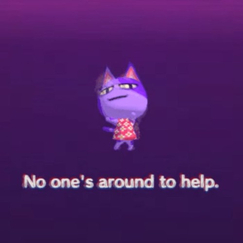No ones around to help