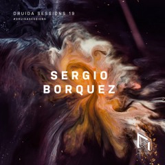 Sergio Borquez - Druida Session 019
