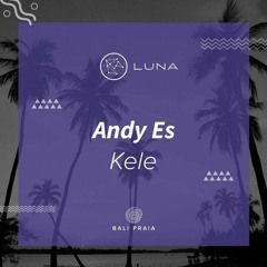 " Andy Es - Kele " || 23 April Out on Bali Praia