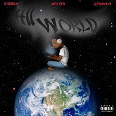 HII WORLD ft. Ari Chi X Uzumaki (prod. by B. Young)