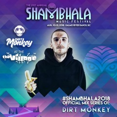 Shambhala 2018 Official Mix Series 01: Dirt Monkey