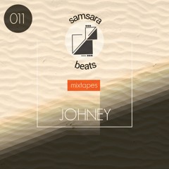 Samsara Beats Mixtapes | 011 | Johney