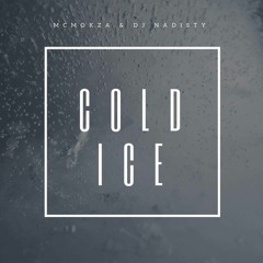 Mokza - Cold Ice Prod by. DJ Nadisty