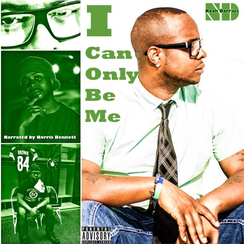 Noah Darrius - Intro (I Can Only Be Me) ft.Norris Bennett
