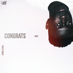 FREE OYET - Congrats (Prod. By Poesy Pablo)