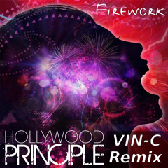Hollywood Principle - Firework (VIN-C Remix)