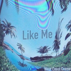 Like Me (prod. by The Boy)