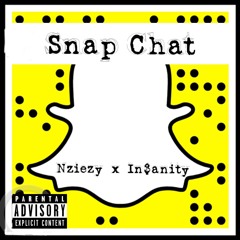 Snap Chat Nziezy Ft. I N $ A N I T Y