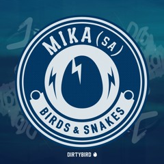 Mika(Sa) - Birds & Snakes [BIRDFEED EXCLUSIVE]