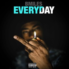 BMiles "Everyday" (Prod. By Carddona X Finesse)