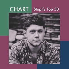 CHART: STOPIFY TOP 50  ✩✩✩✩✩