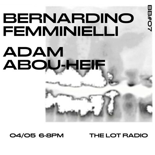 Stream BIZAARBAZAAR | Listen to BB #07 / Bernardino Femminielli & Adam  Abou-Heif @ The Lot Radio 04:05:2018 playlist online for free on SoundCloud