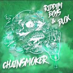 RIDDIM BOYZ X BLOX - CHAINSMOKER (Download in description)