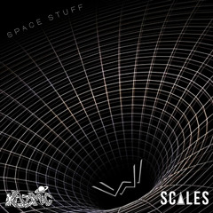 Scales & Kozmic - Space Stuff