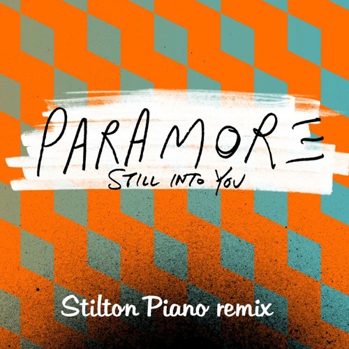 Paramore - in To You (Stilton Piano Remix)