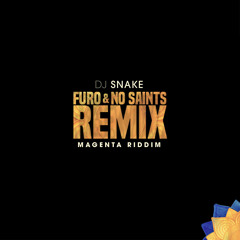 DJ Snake - Magenta Riddim (Furo & No Saints Remix)