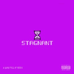 A Gang Full Of Nerds - Stagnant