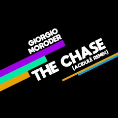 Giorgio Moroder - The Chase (Acidulé Remix)