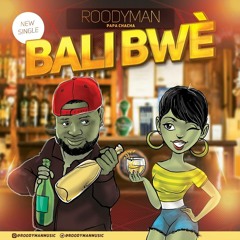 Roodyman _ Ba li bwè