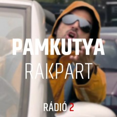 Pamkutya - Rakpart (Radio Edit)