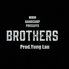 Brothers Prod.Yung Lan