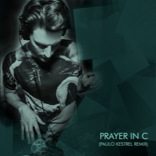 Stream Lilly Wood & The Prick -Prayer In C (Paulo Kestrel Remix.