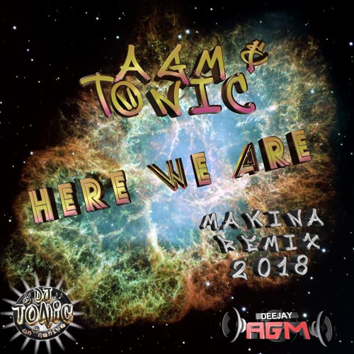 AGM & Tonic - Here We Are Rmx