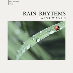 Faint Waves - Rain Rhythm No. 2
