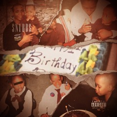 Snubbs - BIRTHDAY [ Prod. By Dizzy Banko]