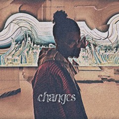 changes. (prod. trey graves)