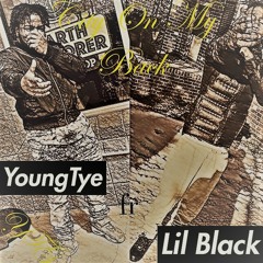 YoungTye ft LIl Black City On My Back