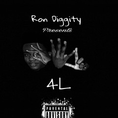 4L - Ron Diggity