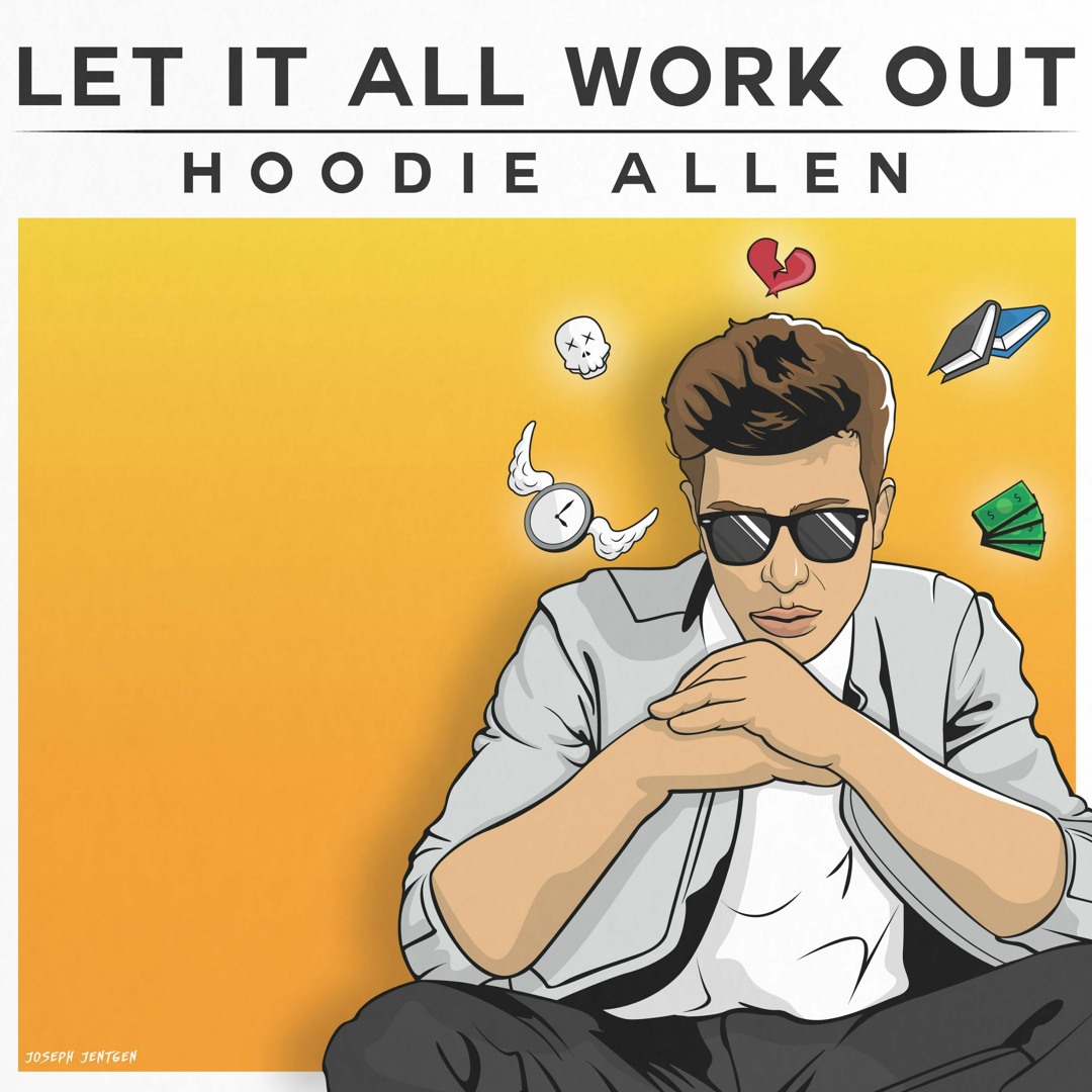 Stream Hoodie Allen - Let It All Work Out by CheeZy Listen online for