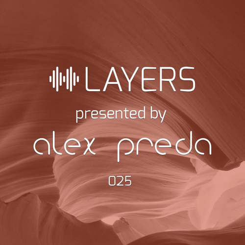 LAYERS by Alex Preda - 025 Deeparture Guestmix